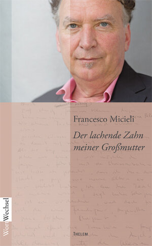 Buchcover Der lachende Zahn meiner Großmutter | Francesco Micieli | EAN 9783942411530 | ISBN 3-942411-53-9 | ISBN 978-3-942411-53-0