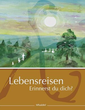 Buchcover Lebensreisen | Mhaádeii | EAN 9783942415002 | ISBN 3-942415-00-3 | ISBN 978-3-942415-00-2