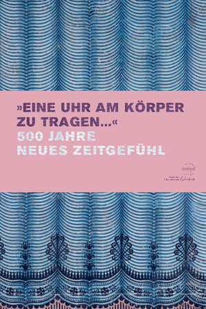 Buchcover Eine Uhr am Körper zu tragen | EAN 9783942422079 | ISBN 3-942422-07-7 | ISBN 978-3-942422-07-9