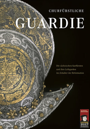Buchcover Churfürstliche Guardie  | EAN 9783942422925 | ISBN 3-942422-92-1 | ISBN 978-3-942422-92-5