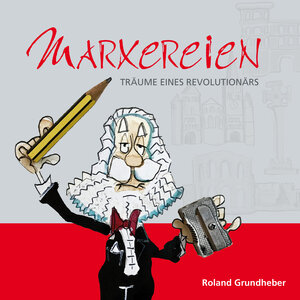 Buchcover Marxereien | Roland Grundheber | EAN 9783942429580 | ISBN 3-942429-58-6 | ISBN 978-3-942429-58-0