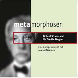 Buchcover Metamorphosen Richard Strauss und die Familie Wagner | Jovita Dermota | EAN 9783942432191 | ISBN 3-942432-19-6 | ISBN 978-3-942432-19-1