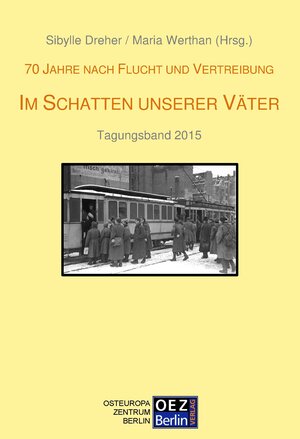 Buchcover 70 Jahre nach Flucht und Vertreibung.Im Schatten unserer Väter  | EAN 9783942437110 | ISBN 3-942437-11-2 | ISBN 978-3-942437-11-0