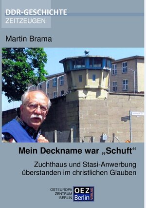 Buchcover Mein Deckname war "Schuft" | Martin Brama | EAN 9783942437479 | ISBN 3-942437-47-3 | ISBN 978-3-942437-47-9