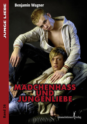 Buchcover Mädchenhass und Jungenliebe | Benjamin Wagner | EAN 9783942441957 | ISBN 3-942441-95-0 | ISBN 978-3-942441-95-7