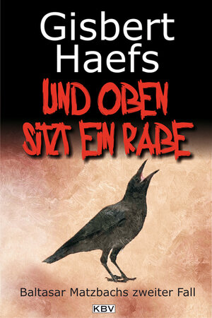 Buchcover Und oben sitzt ein Rabe | Gisbert Haefs | EAN 9783942446495 | ISBN 3-942446-49-9 | ISBN 978-3-942446-49-5