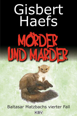 Buchcover Mörder und Marder | Gisbert Haefs | EAN 9783942446518 | ISBN 3-942446-51-0 | ISBN 978-3-942446-51-8