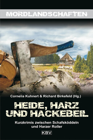 Buchcover Heide, Harz und Hackebeil | Jürgen Alberts | EAN 9783942446778 | ISBN 3-942446-77-4 | ISBN 978-3-942446-77-8