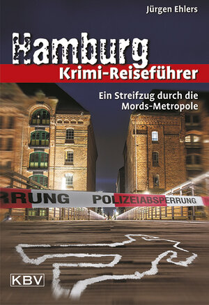 Buchcover Hamburg Krimi-Reiseführer | Jürgen Ehlers | EAN 9783942446990 | ISBN 3-942446-99-5 | ISBN 978-3-942446-99-0