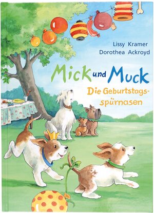 Buchcover Mick und Muck - Die Gebutstagsspürnasen | Lissy Kramer | EAN 9783942448031 | ISBN 3-942448-03-3 | ISBN 978-3-942448-03-1