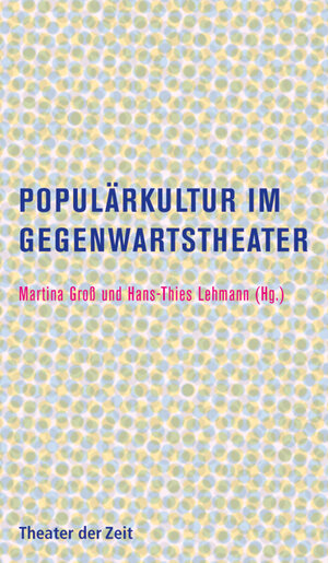 Buchcover Populärkultur im Gegenwartstheater | Knut O Arntzen | EAN 9783942449199 | ISBN 3-942449-19-6 | ISBN 978-3-942449-19-9