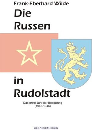 Buchcover Die Russen in Rudolstadt | Frank-Eberhard Wilde | EAN 9783942460200 | ISBN 3-942460-20-3 | ISBN 978-3-942460-20-0