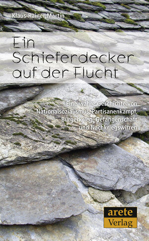 Buchcover Ein Schieferdecker auf der Flucht | Klaus-Rainer Martin | EAN 9783942468206 | ISBN 3-942468-20-4 | ISBN 978-3-942468-20-6