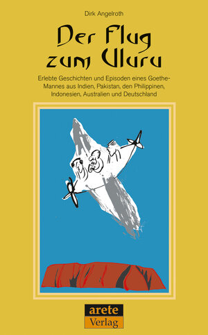 Buchcover Der Flug zum Uluru | Dirk Angelroth | EAN 9783942468329 | ISBN 3-942468-32-8 | ISBN 978-3-942468-32-9