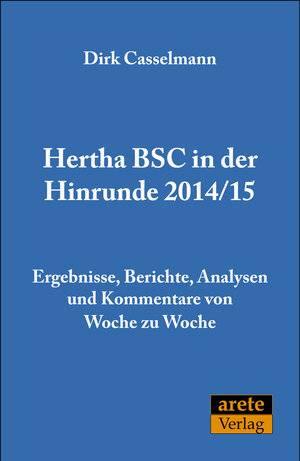 Buchcover Hertha BSC in der Hinrunde 2014/15 | Dirk Casselmann | EAN 9783942468541 | ISBN 3-942468-54-9 | ISBN 978-3-942468-54-1