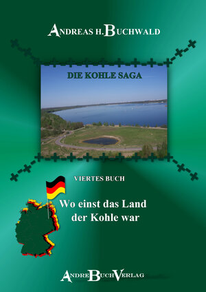 Buchcover Die Kohle Saga | Andreas H Buchwald | EAN 9783942469142 | ISBN 3-942469-14-6 | ISBN 978-3-942469-14-2