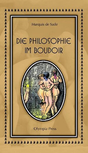 Buchcover Die Philosophie im Boudoir | Marquis de Sade | EAN 9783942474030 | ISBN 3-942474-03-4 | ISBN 978-3-942474-03-0