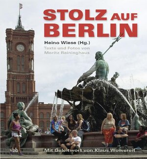 Buchcover Stolz auf Berlin | Moritz Reininghaus | EAN 9783942476232 | ISBN 3-942476-23-1 | ISBN 978-3-942476-23-2