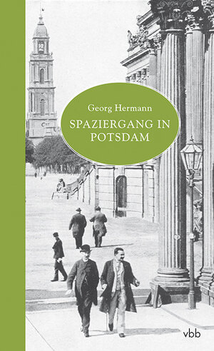 Buchcover Spaziergang in Potsdam | Georg Hermann | EAN 9783942476829 | ISBN 3-942476-82-7 | ISBN 978-3-942476-82-9