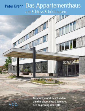 Buchcover Das Appartementhaus am Schloss Schönhausen | Peter Brenn | EAN 9783942476997 | ISBN 3-942476-99-1 | ISBN 978-3-942476-99-7