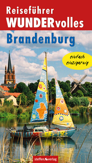 Buchcover Reiseführer WUNDERvolles Brandenburg | Christine Stelzer | EAN 9783942477147 | ISBN 3-942477-14-9 | ISBN 978-3-942477-14-7