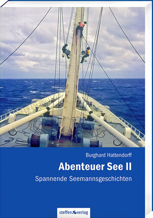 Buchcover Abenteuer See II - Spannende Seemannsgeschichten | Burghard Hattendorff | EAN 9783942477208 | ISBN 3-942477-20-3 | ISBN 978-3-942477-20-8