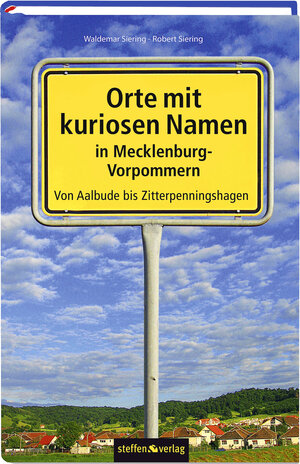 Buchcover Orte mit kuriosen Namen in Mecklenburg-Vorpommern | Dr. Waldemar Siering | EAN 9783942477215 | ISBN 3-942477-21-1 | ISBN 978-3-942477-21-5
