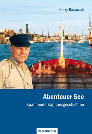 Buchcover Abenteuer See - Spannende Kapitänsgeschichten | Harry Banaszak | EAN 9783942477413 | ISBN 3-942477-41-6 | ISBN 978-3-942477-41-3