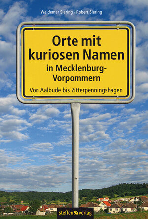 Buchcover Orte mit kuriosen Namen in Mecklenburg-Vorpommern | Dr. Waldemar Siering | EAN 9783942477499 | ISBN 3-942477-49-1 | ISBN 978-3-942477-49-9