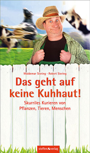 Buchcover Das geht auf keine Kuhhaut! | Dr. Waldemar Siering | EAN 9783942477581 | ISBN 3-942477-58-0 | ISBN 978-3-942477-58-1