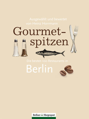 Buchcover Gourmetspitzen - Die besten 100 Restaurants in Berlin | Heinz Horrmann | EAN 9783942481007 | ISBN 3-942481-00-6 | ISBN 978-3-942481-00-7