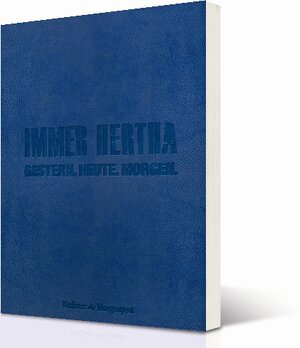 Buchcover IMMER HERTHA – Gestern. Heute. Morgen. | Stefan Frommann | EAN 9783942481045 | ISBN 3-942481-04-9 | ISBN 978-3-942481-04-5