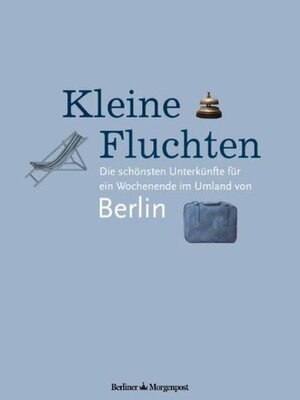 Buchcover Kleine Fluchten | Karoline Beyer | EAN 9783942481069 | ISBN 3-942481-06-5 | ISBN 978-3-942481-06-9