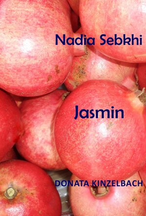 Buchcover Jasmin | Nadia Sebkhi | EAN 9783942490283 | ISBN 3-942490-28-5 | ISBN 978-3-942490-28-3