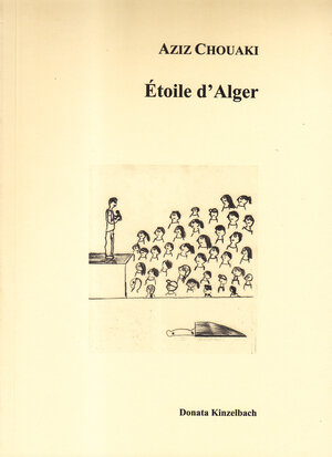 Buchcover L'Etoile d'Alger | Aziz Chouaki | EAN 9783942490320 | ISBN 3-942490-32-3 | ISBN 978-3-942490-32-0