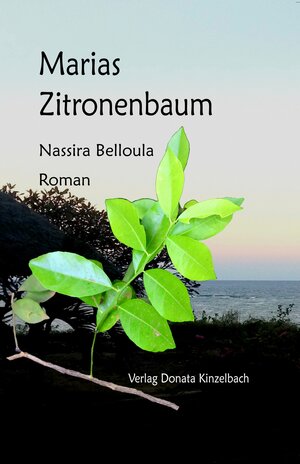 Buchcover Marias Zitronenbaum | NASSIRA BELLOULA | EAN 9783942490474 | ISBN 3-942490-47-1 | ISBN 978-3-942490-47-4