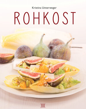 Buchcover Rohkost | Kristina Unterweger | EAN 9783942491563 | ISBN 3-942491-56-7 | ISBN 978-3-942491-56-3