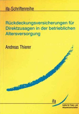 Buchcover Rückdeckungsversicherungen für Direktzusagen in der betrieblichen Altersversorgung | Andreas Thierer | EAN 9783942493086 | ISBN 3-942493-08-X | ISBN 978-3-942493-08-6