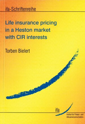 Buchcover Life insurance pricing in a Heston market with CIR interests | Torben Bielert | EAN 9783942493147 | ISBN 3-942493-14-4 | ISBN 978-3-942493-14-7