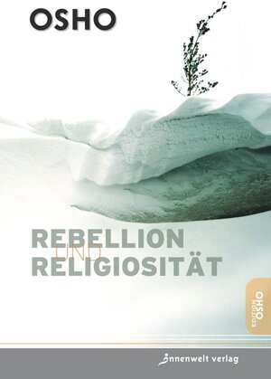 Buchcover Rebellion und Religiosität | Osho | EAN 9783942502092 | ISBN 3-942502-09-7 | ISBN 978-3-942502-09-2