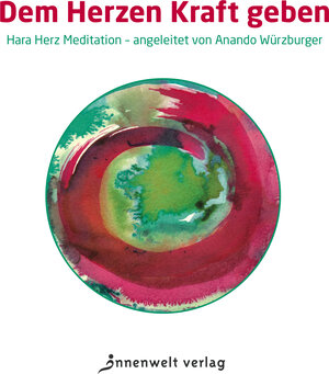 Buchcover CD Dem Herzen Kraft geben | Anando Würzburger | EAN 9783942502276 | ISBN 3-942502-27-5 | ISBN 978-3-942502-27-6