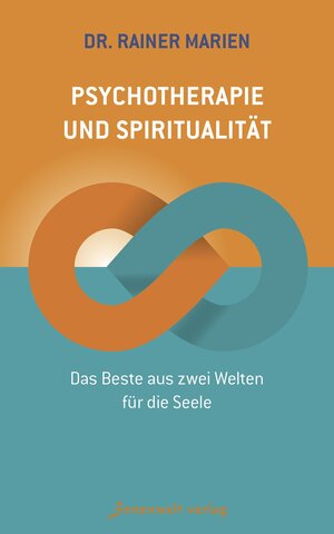 Buchcover Psychotherapie und Spiritualität | Rainer Marien | EAN 9783942502979 | ISBN 3-942502-97-6 | ISBN 978-3-942502-97-9