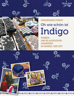 Buchcover Oh wie schön ist Indigo | Friedemann Fegert | EAN 9783942509534 | ISBN 3-942509-53-9 | ISBN 978-3-942509-53-4