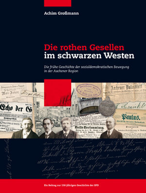 Buchcover Die rothen Gesellen im schwarzen Westen | Achim Großmann | EAN 9783942513241 | ISBN 3-942513-24-2 | ISBN 978-3-942513-24-1