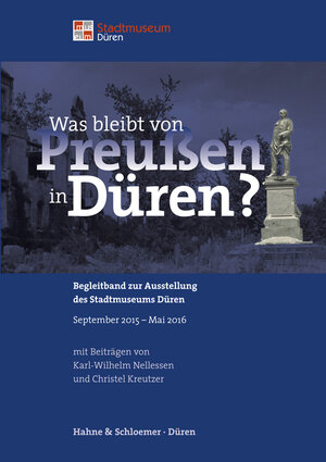 Buchcover Was bleibt von Preußen in Düren? | Helmut Bongarz | EAN 9783942513357 | ISBN 3-942513-35-8 | ISBN 978-3-942513-35-7