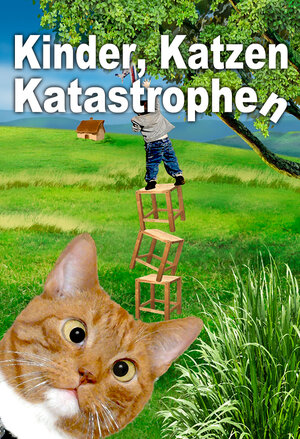 Buchcover Kinder, Katzen, Katastrophen | Alf Rolla | EAN 9783942514217 | ISBN 3-942514-21-4 | ISBN 978-3-942514-21-7