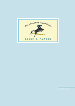 Buchcover Das ultimative Probenbuch Lesen 3. Klasse | Mandana Mandl | EAN 9783942516167 | ISBN 3-942516-16-0 | ISBN 978-3-942516-16-7