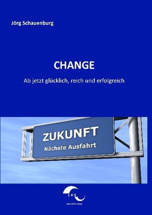 Buchcover Change | Jörg Schauenburg | EAN 9783942519007 | ISBN 3-942519-00-3 | ISBN 978-3-942519-00-7