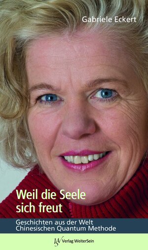 Buchcover Weil die Seele sich freut | Gabriele Eckert | EAN 9783942534024 | ISBN 3-942534-02-9 | ISBN 978-3-942534-02-4