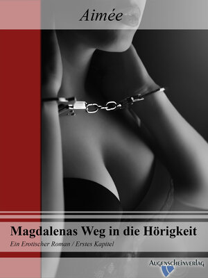 Buchcover Magdalenas Weg in die Hörigkeit | Aimée | EAN 9783942546911 | ISBN 3-942546-91-4 | ISBN 978-3-942546-91-1